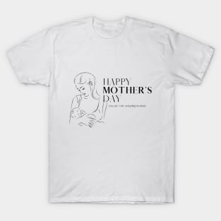 HAPPY MOTHERS DAY GIFT T-Shirt